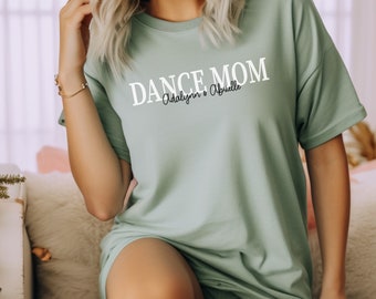 Camiseta personalizada de Dance Mom con nombres de bailarina o bailarina, camisa de moda Dance Mom, regalo de camiseta personalizada para Dance Mom Comfort Colors camiseta