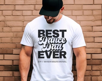 Camiseta personalizada del mejor papá de baile de todos los tiempos, camisa de papá de baile de competición, top de papá bailarín competitivo, camiseta de manga corta unisex de papá de baile de apoyo