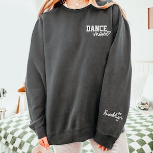 Custom Dance Mom Sweatshirt with Dancer(s) Name on Sleeve, Trendy Dance Mom Crewneck, Dance Mom Personalized Comfort Colors Sweatshirt Gift