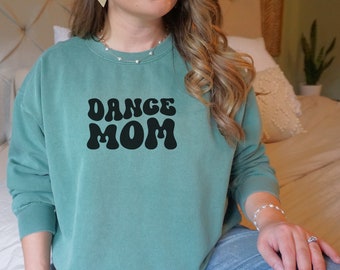 Retro Dance Mom Sweatshirt, Competitive Dance Mom Crewneck, Cozy Comfort Colors Trendy Dance Comp Mom Crewneck Sweatshirt, Dance Mom Gear