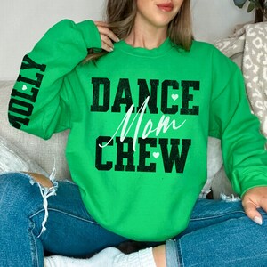 Custom Dance Mom Crew Sweatshirt, Trendy Dancers Name on Sleeve, Personalized Dance Mom Crewneck, Comp Dance Mom Unisex Crewneck Sweatshirt