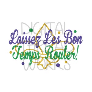 Diseño de bordado de máquina Mardi Gras: Laissez Les Bon Temps Rouler (Descarga digital instantánea)