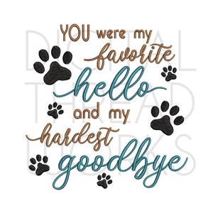 Pet Loss Sympathy My Hardest Goodbye Wzór do haftu maszynowego na obręcze 4x4 5x7 6 x 10 cali. Natychmiastowe pobranie wzoru na stratę zwierzaka.