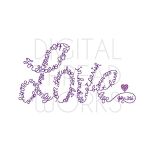 May include: Purple cursive text forming the word "love" with the words "For God so loved the world that whosoever believeth in him should not perish but have everlasting life" surrounding it. A small pink and white heart with the text "John 3:16" is below the word "love".