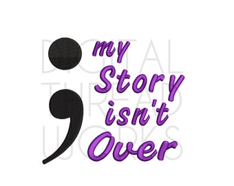 Suicide Prevention Awareness Semicolon Machine Embroidery Design Instant Download for 4x4 5x7 and 6x10 inch hoops. Pause story not over