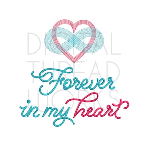 Forever In My Heart Memory Sympathy Machine Embroidery Design Instant Download 4x4 5x7 6x10 Infinity Eternity Heart loss passing keepsake
