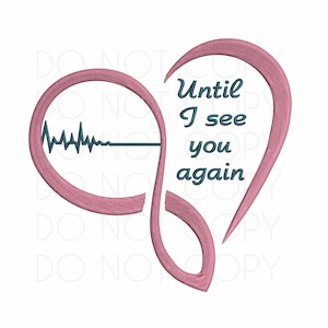 Könnte beinhalten: Pinkes Unendlichkeitsherz mit einer Herzschlaglinie in einer Schleife und dem Text "Until I see you again" in der anderen Schleife.