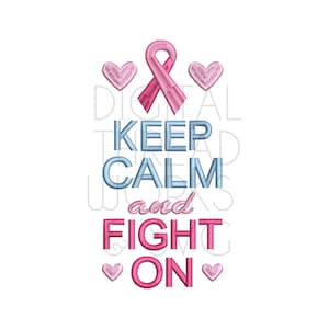 Keep Calm and Fight On Awareness Ribbon Machine Embroidery Design. Instant Download for 4x4 5x7 6x10 inch hoops. Cancer awareness pattern.