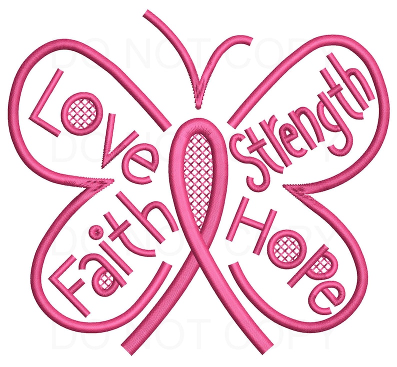 May include: Pink butterfly design with the words "Love", "Faith", "Hope", and "Strength" written around the wings. A pink ribbon is in the center of the butterfly.