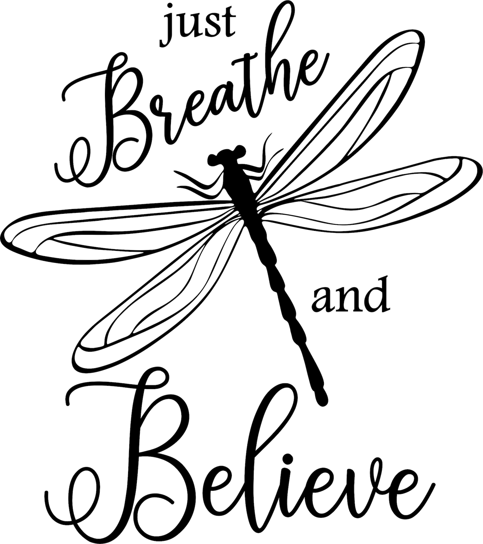 Inspirational Just Breathe and Believe Dragonfly SVG Cut and - Etsy