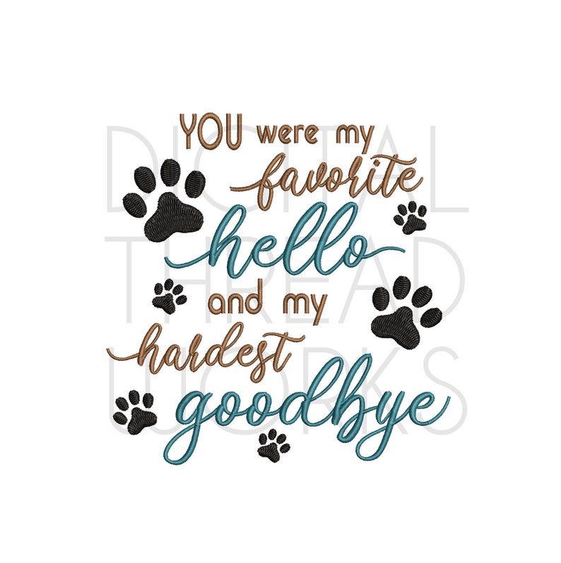 Pet Loss Sympathy My Hardest Goodbye Machine Embroidery Design for 4x4 5x7 6x10 inch hoops Instant download pet loss pattern ITEM# MHGPS