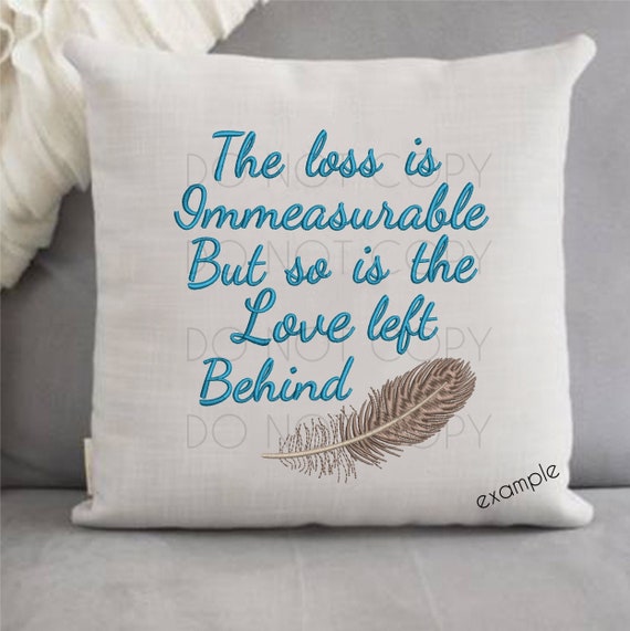 Loss Is Immeasurable Sympathy Memory Sympathy pillow | Etsy