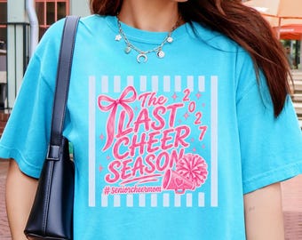 Senior Cheer Mom Shirt, Game Day School Spirit T-Shirt, The Last Cheer Season, Cheerleader Mama Sweatshirt