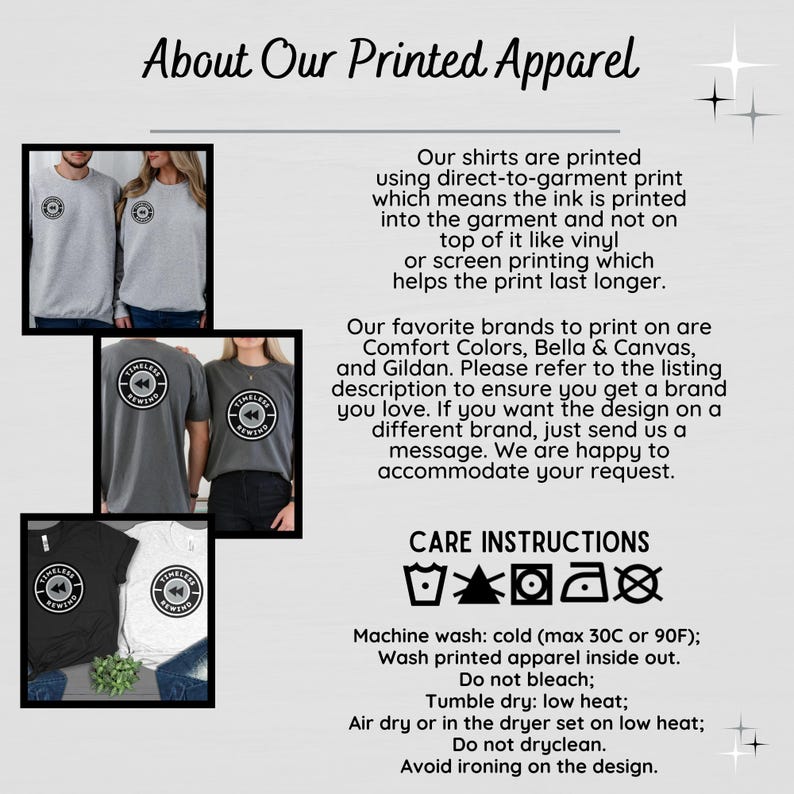 May include: Image showing printed apparel with care instructions. The text reads "About Our Printed Apparel." The image includes examples of printed shirts and care instructions for washing, drying, and ironing. The shirts are printed using direct-to-garment print.