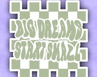 Big Dreams Start Small Cutout Checkerboard Sticker | Dreamer | Dreams | Small Business | Shop Small | Checkerboard | Sage | Natural Beige