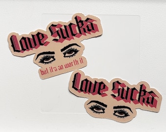 Love Sucks (but its so worth it) Eye Roll Sticker | Valentine's Day | Romance | Relationship | Valentine | Gifts for her