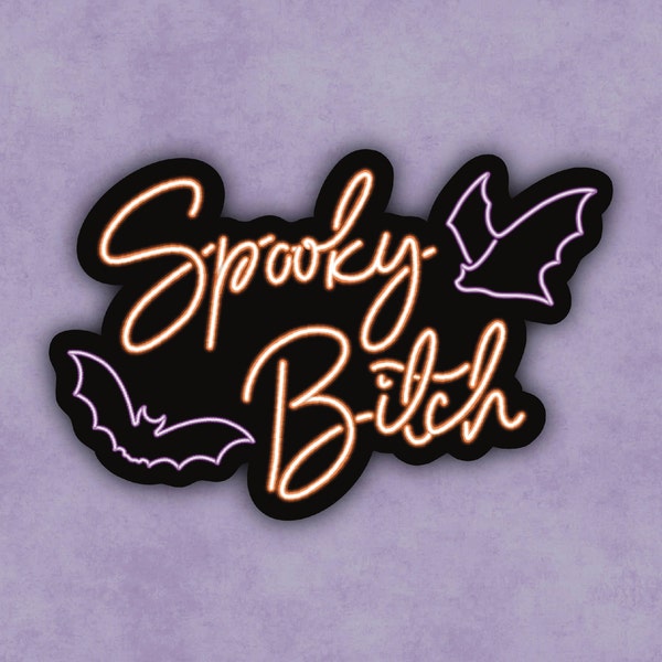 Spooky Bitch Sticker | Neon Design | Spooky Season | Halloween | Horror | October