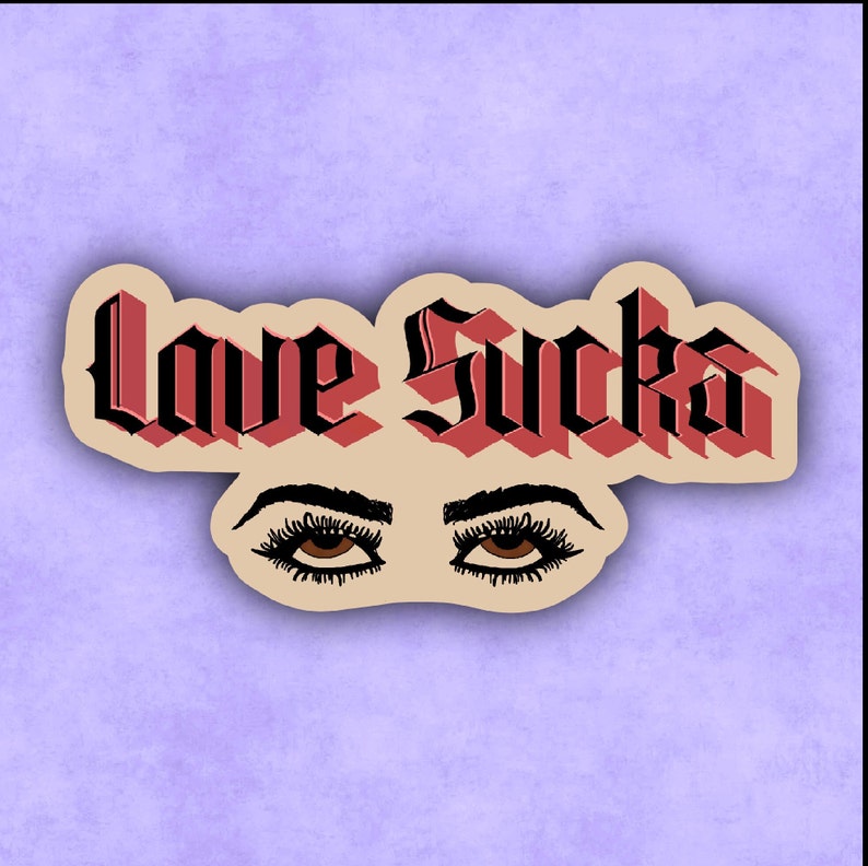 Love Sucks but its so worth it Eye Roll Sticker Valentine's Day Romance Relationship Valentine Gifts for her Love Sucks