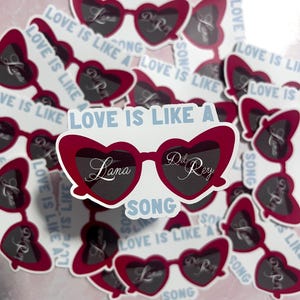 Love is Like a Lana Del Rey Song Sticker | Heart Shaped Sunglasses | Lana Del Rey Aesthetic | Coquette | Romance | Romantic