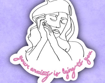 Your Anxiety Is Lying To You Line Art Sticker | Stickers | Anxiety | Mental Health Reminder | Mental Health