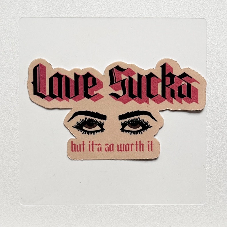 Love Sucks but its so worth it Eye Roll Sticker Valentine's Day Romance Relationship Valentine Gifts for her image 5