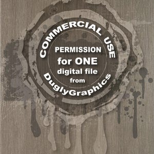 COMMERCIAL USE PERMISSION /contact the seller before purchasing/ for one digital file from DuglyGraphics shop