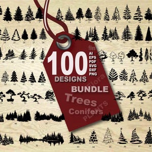 May include: A collection of 100 tree designs in black and white, including various conifer and deciduous tree illustrations. A red tag displays the text "100 DESIGNS BUNDLE Trees Conifers" and file formats.