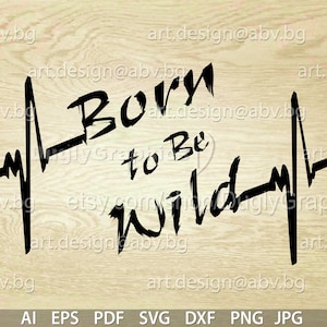 Puede incluir: Diseño gráfico en blanco y negro con un gráfico de latido del corazón y el texto "Born to Be Wild".