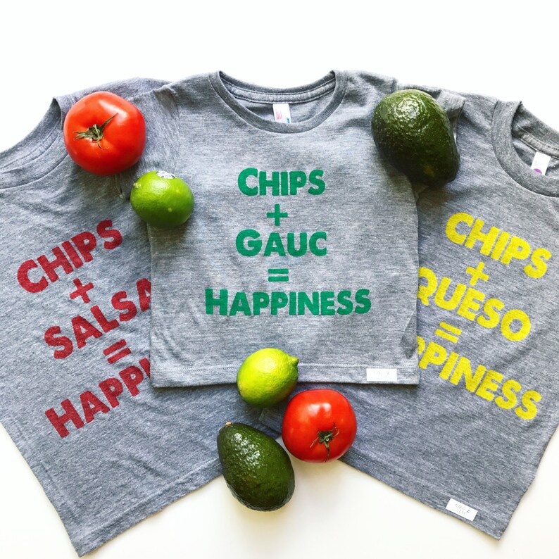 Chips Salsa Queso or Guac Happiness tshirt Etsy