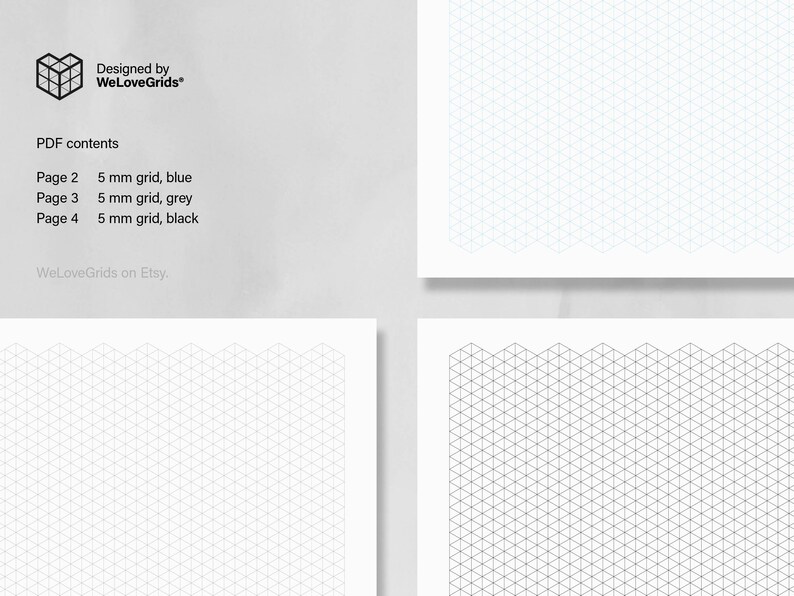 May include: Four printable pages of 5 mm isometric grid paper. The first page is blank, the second page is blue, the third page is grey, and the fourth page is black.