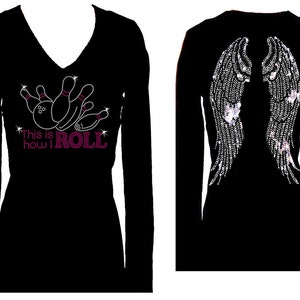 Bowling Angel Wings Rhinestone Funny This is How I Roll V Neck Long Sleeve Womens Bling Tee Shirt