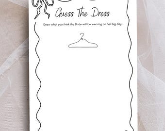 May include: A printable bridal shower game card with the text "Guess The Dress" and a drawing of a hanger. The instructions say "Draw what you think the Bride will be wearing on her big day."
