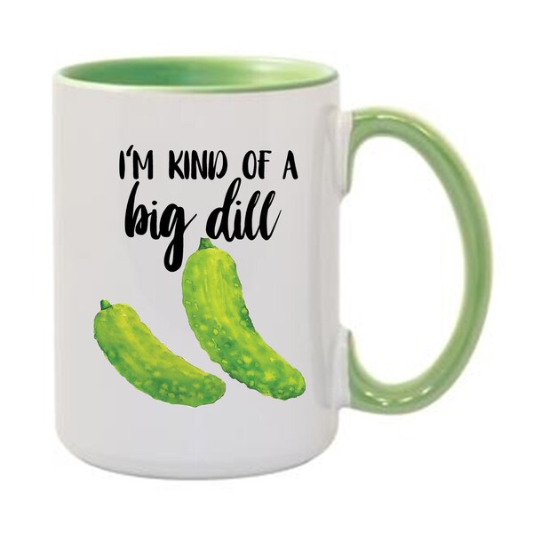 COFFEE MUG | Vegetable Pun Mug | Funny Mug;  Coffee, Tea, Hot Chocolate Mug; Dill Mug