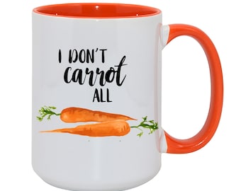 COFFEE MUG | Vegetable Pun Mug | Funny Mug;  Coffee, Tea, Hot Chocolate Mug; Carrot Mug