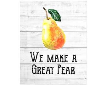 WALL ART PRINTS | 8X10 | Food Pun Art | Love Puns; Funny Food Art; Cute Kitchen Print; Pear Sign