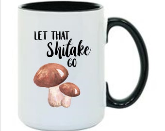COFFEE MUG | Vegetable Pun Mug | Funny Mug;  Coffee, Tea, Hot Chocolate Mug; Mushroom Mug