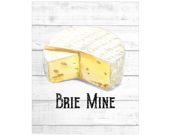 WALL ART PRINTS | 8X10 | Food Pun Art | Love Puns; Funny Food Art; Cute Kitchen Print; Brie Sign