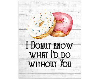 WALL ART PRINTS | 8X10 | Food Pun Art | Love Puns; Funny Food Art; Cute Kitchen Print; Donut Sign