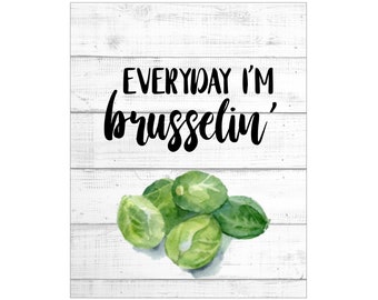 WALL ART PRINTS | 8X10 | Vegetable Pun Art | Funny Food Art; Cute Kitchen Print; Brussels Sprout Sign