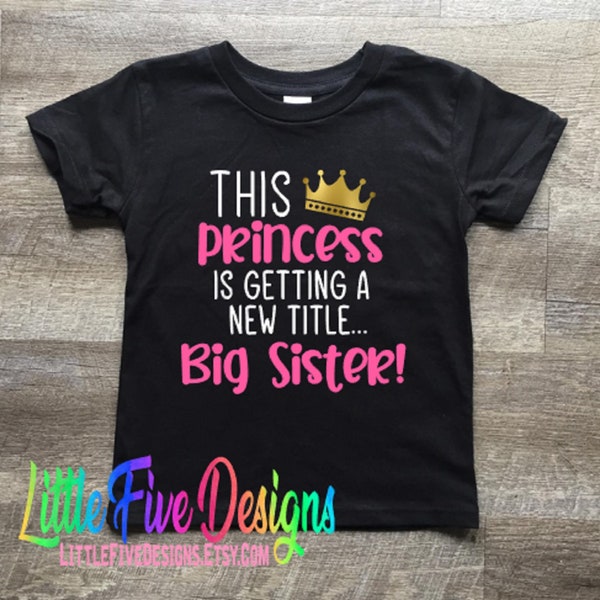 Promoted to Big Sister, Princess Shirt, Big Sister Shirt