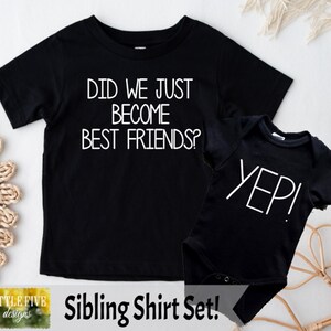Did We Just Become Best Friends Sibling Shirt Set, Baby Shower Gift