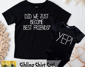 Did We Just Become Best Friends Sibling Shirt Set, Baby Shower Gift