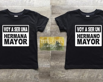 Voy A Ser una Hermana Mayor / Hermano Mayor / Big Sister Shirt / Big Brother Shirt