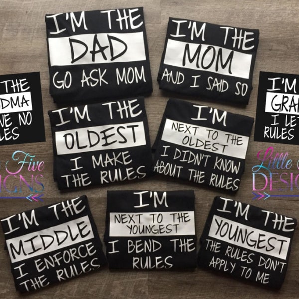 Family Sibling Shirt Set Option, I'm The Oldest, I'm The Youngest, I'm The Middle, I'm Next To The Middle, I'm The Mom, I'm The Dad