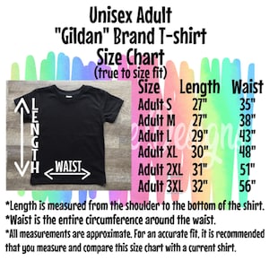 May include: Size chart for a unisex Gildan brand t-shirt. The chart shows the length and waist measurements in inches for sizes S, M, L, XL, 2XL, and 3XL.  *Length is measured from the shoulder to the bottom of the shirt. *Waist is the entire circumference around the waist. *All measurements are approximate. For an accurate fit, it is recommended that you measure and compare this size chart with a current shirt.