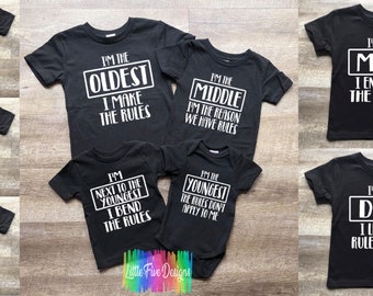 Family Sibling Shirt Set Option, I'm The Oldest, I'm The Youngest, I'm The Middle, I'm Next To The Middle, I'm The Mom, I'm The Dad