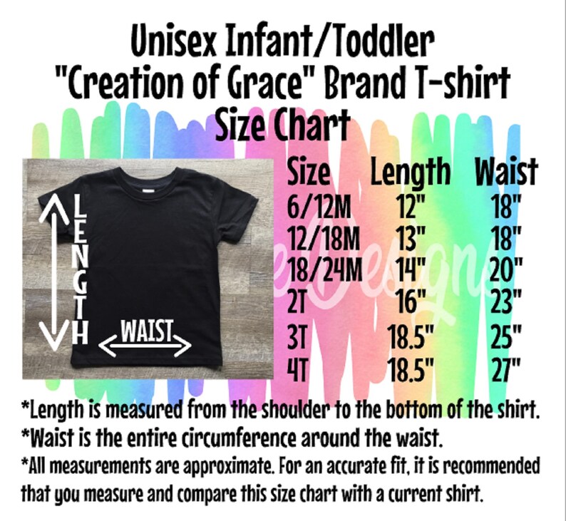 May include: Size chart for a unisex infant/toddler t-shirt. The chart shows sizes from 6/12 months to 4T, with corresponding length and waist measurements in inches.