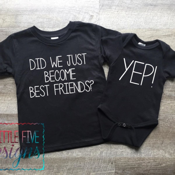 Did We Just Become Best Friends Sibling Shirt Set, Baby Shower Gift