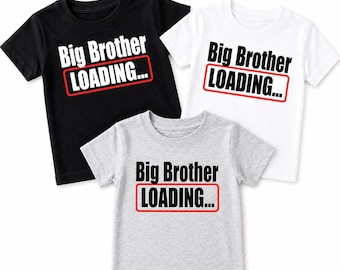 Big Brother Loading Shirt, Pregnancy Announcement Outfit, Big Sibling Reveal Tee, Custom Kids Due Date Shirt, Funny Pregnancy Reveal Gift