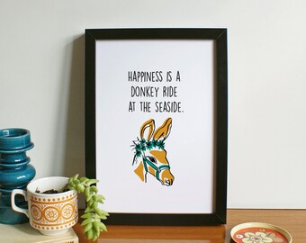 Happiness is a donkey ride at the seaside A4 Print